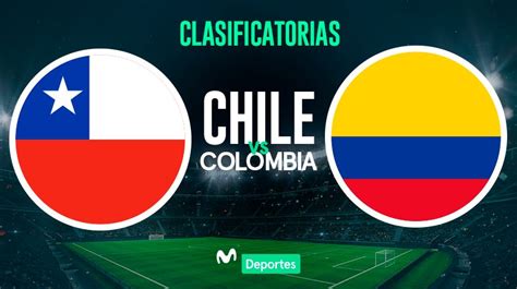 chile vs colombia fecha